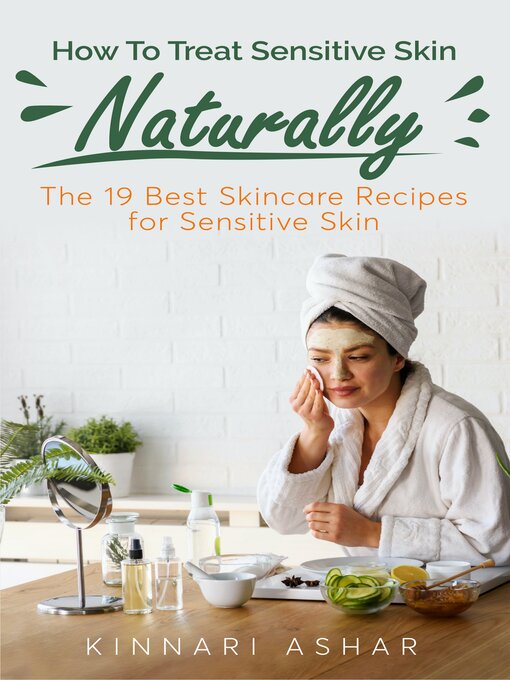 Title details for How to Treat Sensitive Skin Naturally by Kinnari Ashar - Wait list